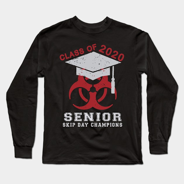 Class Of 2020 Senior Skip Day Champions Long Sleeve T-Shirt by KiraT